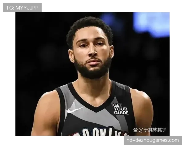 消息人士透露：篮网球员本·西蒙斯已开始非对抗性训练